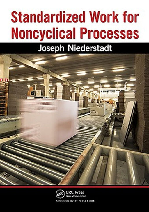 Standardized Work for Noncyclical Processes [With CDROM] by Joseph Niederstadt