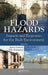 Flood Hazards: Impacts And Responses For The Built Environment: Impacts and Responses for the Built Environment by Jessica, Lamond, Felix Hammond