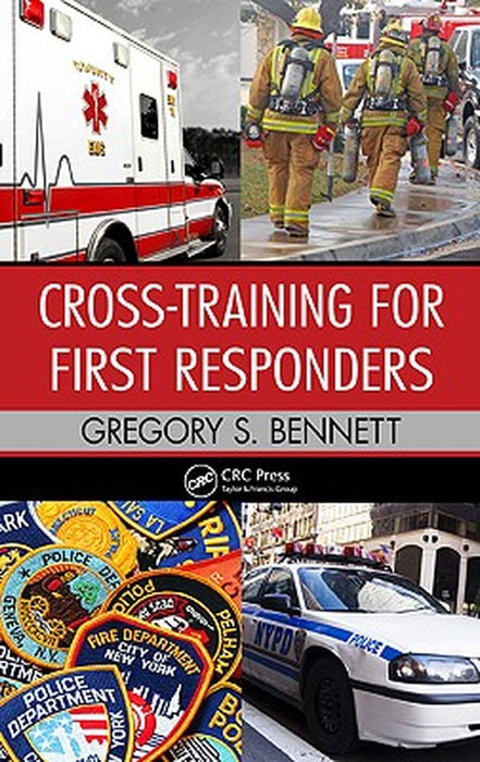 Cross-Training for First Responders by Gregory Bennett
