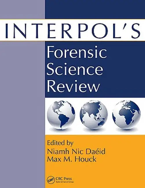 Interpol's Forensic Science Review by Niamh Nic Daeid