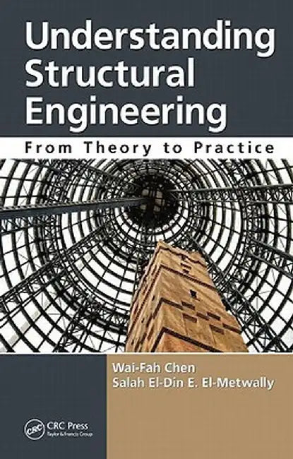 Understanding Structural Engineering: From Theory to Practice by Wai-Fah Chen