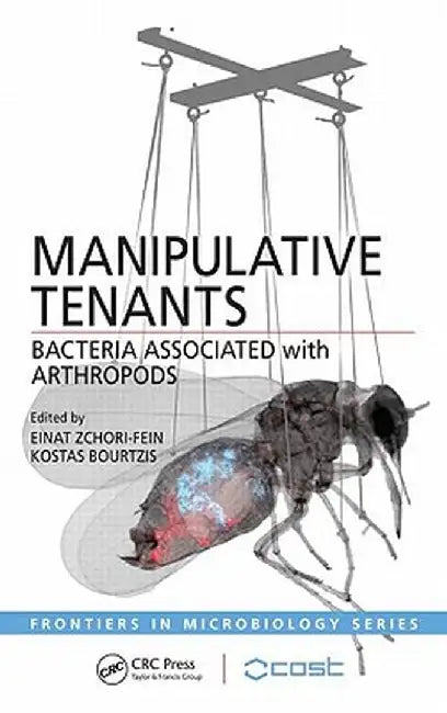 Manipulative Tenants: Bacteria Associated with Arthropods by Einat Zchori-Fein