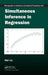 Simultaneous Inference in Regression by Wei Liu