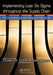 Implementing Lean Six SIGMA Throughout the Supply Chain: The Comprehensive and Transparent Case Study by Elizabeth A. Cudney