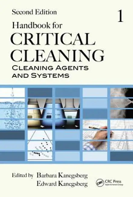 Handbook for Critical Cleaning: Cleaning Agents and Systems by Barbara Kanegsberg