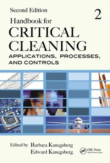 Handbook for Critical Cleaning: Applications, Processes, and Controls by Barbara Kanegsberg