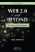 Web 2.0 and Beyond: Principles and Technologies by Paul Anderson