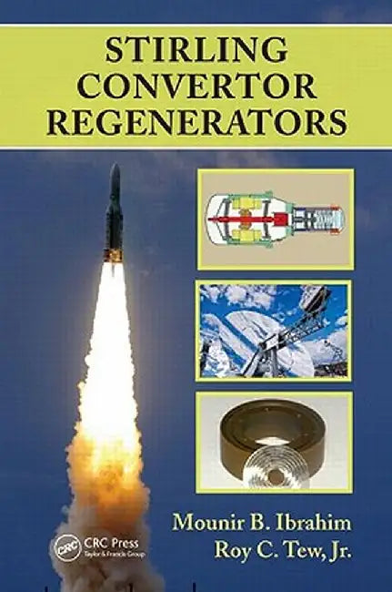 Stirling Convertor Regenerators by Mounir B. Ibrahim