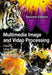 Multimedia Image and Video Processing by Ling Guan