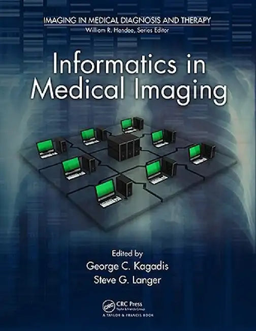 Informatics in Medical Imaging by George C. Kagadis