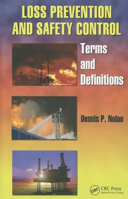 Loss Prevention and Safety Control: Terms and Definitions by Dennis P. Nolan