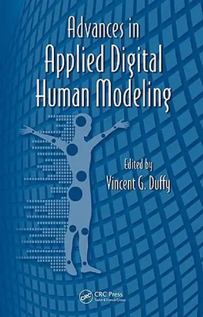 Advances in Applied Digital Human Modeling by Vincent Duffy
