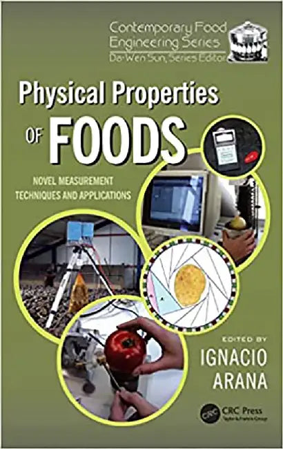 Physical Properties Of Foods: Novel Measurement Techniques and Applications by Ignacio Arana