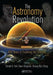 The Astronomy Revolution: 400 Years of Exploring the Cosmos by Donald G. York