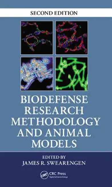 Biodefense Research Methodology and Animal Models by James R. Swearengen