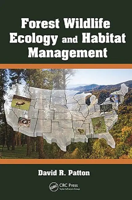 Forest Wildlife Ecology and Habitat Management [With CDROM] by David R. Patton