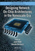 Designing Network On-Chip Architectures in the Nanoscale Era by Jose Flich