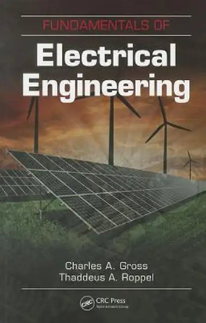 Fundamentals of Electrical Engineering by Charles A. Gross