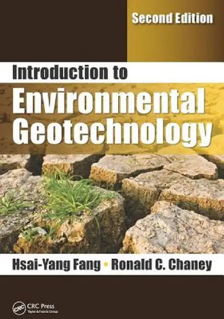 Introduction to Environmental Geotechnology by Hsai-Yang Fang