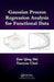 Gaussian Process Regression Analysis for Functional Data by Jian Qing Shi