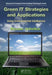 Green It Strategies and Applications: Using Environmental Intelligence by Bhuvan Unhelkar