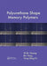 Polyurethane Shape Memory Polymers by W.M. Huang