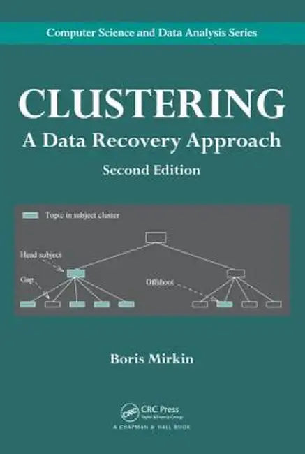 Clustering: A Data Recovery Approach, Second Edition by Boris Mirkin