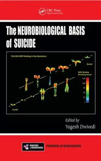 The Neurobiological Basis of Suicide by Yogesh Dwivedi