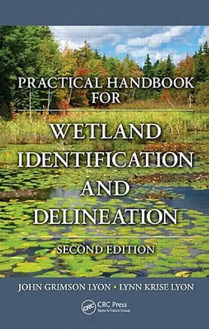 Practical Handbook for Wetland Identification and Delineation by John G. Lyon