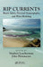 Rip Currents: Beach Safety, Physical Oceanography, and Wave Modeling by Stephen Leatherman
