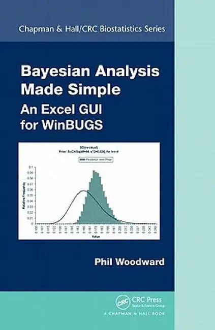 Bayesian Analysis Made Simple: An Excel GUI for Winbugs by Phil Woodward