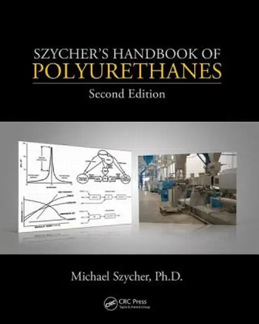 Szycher's Handbook of Polyurethanes by Michael Szycher Ph.D