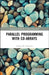 Parallel Programming with Co-arrays by Robert W. Numrich, John Ker Reid