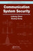 Communication System Security by Lidong Chen