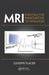 MRI: Essentials for Innovative Technologies by Giuseppe Placidi