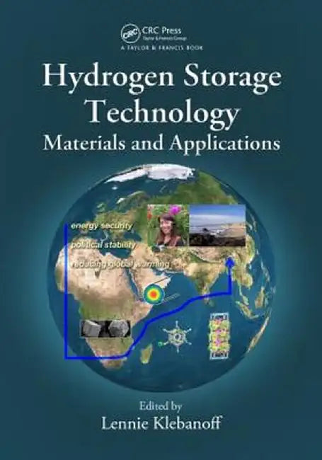 Hydrogen Storage Technology: Materials and Applications by Lennie Klebanoff