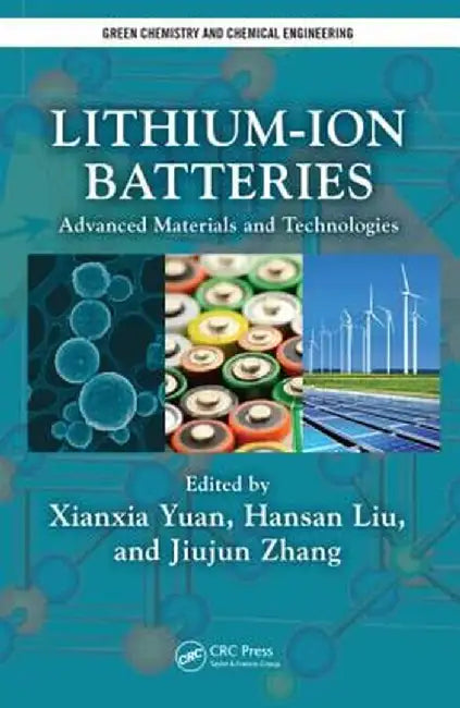 Lithium-Ion Batteries: Advanced Materials and Technologies by Xianxia Yuan