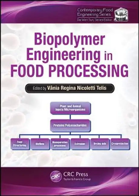 Biopolymer Engineering in Food Processing by Vania Regina Nicol Telis