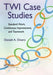 Twi Case Studies: Standard Work, Continuous Improvement, and Teamwork by Donald A. Dinero