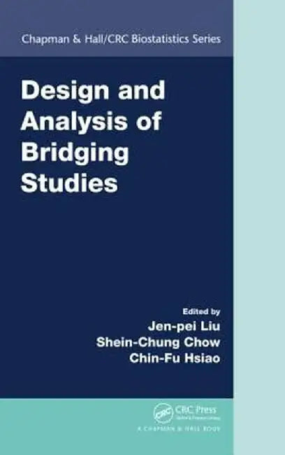 Design and Analysis of Bridging Studies by Jen-pei Liu