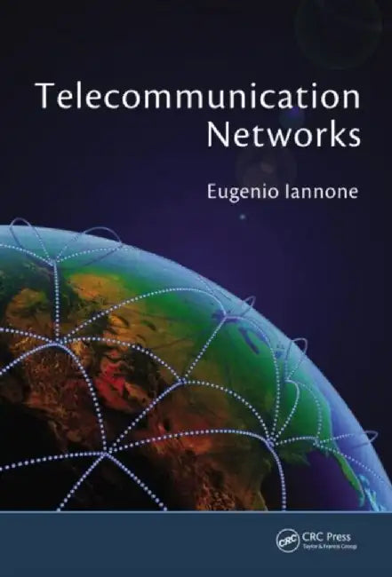 Telecommunication Networks by Eugenio Iannone