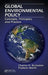 Global Environmental Policy: Concepts, Principles, and Practice by Charles H. Eccleston