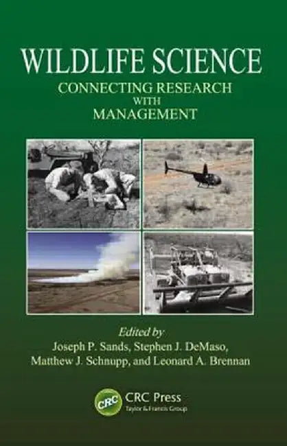 Wildlife Science: Connecting Research with Management by Joseph P. Sands