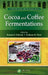 Cocoa and Coffee Fermentations by Rosane F. Schwan