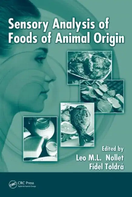 Sensory Analysis of Foods of Animal Origin by Leo M.L. Nollet