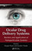 Ocular Drug Delivery Systems: Barriers and Application of Nanoparticulate Systems by Deepak Thassu