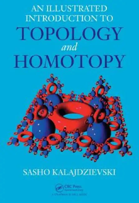 An Illustrated Introduction to Topology and Homotopy by Sasho Kalajdzievski