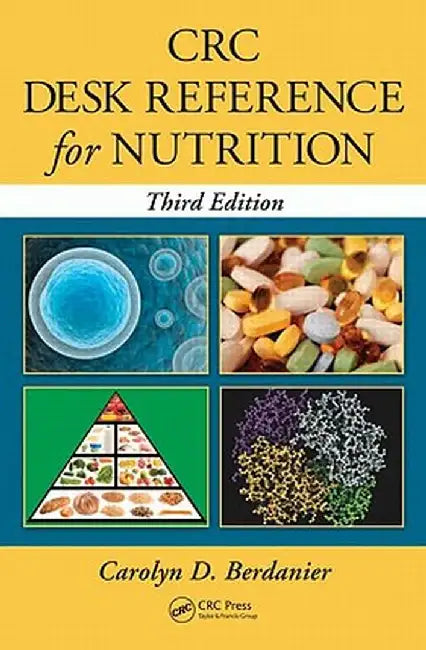 CRC Desk Reference for Nutrition by Carolyn D. Berdanier