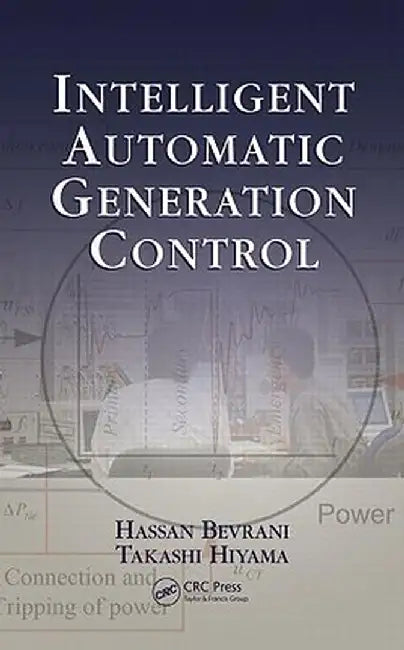 Intelligent Automatic Generation Control by Hassan Bevrani