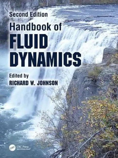 Handbook of Fluid Dynamics by Richard W. Johnson